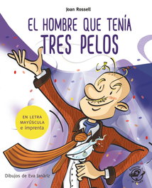 DEL PIRATA, EDICIONS, El hombre que tenía tres pelos, Joan Rossell - DEL PIRATA, EDICIONS