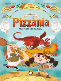 Una pizza pel drac, Martin Piñol, Joan A./Mónica Rodríguez Y Erica Salcedo - FLAMBOYANT