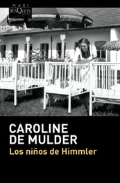 Los niños de Himmler, Caroline De Mulder - TUSQUETS