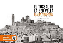 EFADOS, EL TOSSAL DE LA SEU VELLA - (CAT).TOSSAL DE LA SEU VELLA:LLEIDA 1860-1960