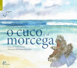 ALFARROBA, O Cuco e a Morcega, Paula Duque - ALFARROBA