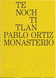 Tenochtitlan, Pablo Ortiz Monasterio - RM VERLAG