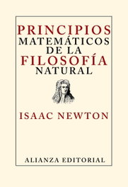 Principios matemáticos de la filosofía natural, Isaac Newton - ALIANZA