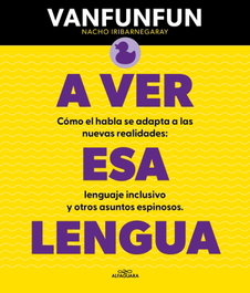 A ver esa lengua, Vanfunfun - ALFAGUARA