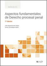 Aspectos fundamentales de Derecho procesal penal, Julio Banacloche Palao - LA LEY