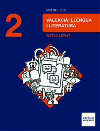 OXFORD UNIVERSITY PRESS Inicia Dual Lengua Valenciana y Literatura. 2.º Bachillerato
