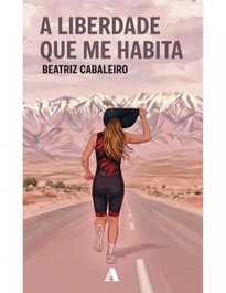 A liberdade que me habita, Beatriz Cabaleiro - AIRA EDITORIAL