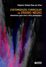 Customização Curricular no Ensino Médio, Roberto Rafael Dias da Silva - CORTEZ EDITORA