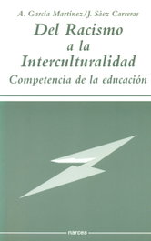 Del racismo a la interculturalidad, Juan Sáez Carreras y Alfonso García Martínez - NARCEA