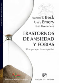 Trastornos de ansiedad y fobias, Aaron Beck - DESCLEE DE BROUWER