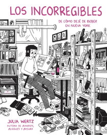 Los incorregibles, Julia Wertz - ERRATA NATURAE