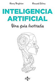 Inteligencia Artificial: Una Guía Ilustrada, Henry Brighton - Comercial Grupo Anaya S.A.