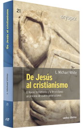 De Jesús al Cristianismo, L. Michael White - VERBO DIVINO