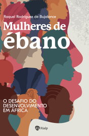 Mulheres de Ébano, Raquel Rodríguez de Bujalance - RIALP