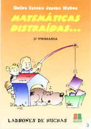 ICCE PUBLICACIONES Matemáticas distraídas 3, Santos Juanes Muñoz, Pedro De Los - ICCE PUBLICACIONES