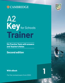 CAMBRIDGE, A2 Key for Schools Trainer 1 Revised Exam 2020 - AA.VV