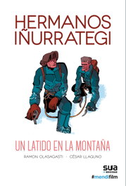 Hermanos Iñurrategi - Un latido en la montaña, Ramon Olasagasti - SUA