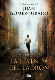 EDICIONES B, La leyenda del ladrón, Juan Gómez-Jurado - EDICIONES B