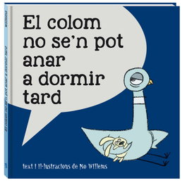 ANDANA, El colom no se'n pot anar a dormir tard - Mo Willems