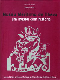 Museu Marítimo de Ílhavo, Coor. Àlvaro Garrido: AA. VV. - ANCORA EDITORA