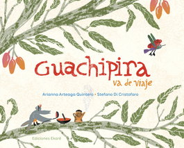 Guachipira va de viaje, Arianna Arteaga Quintero - EKARE EUROPA