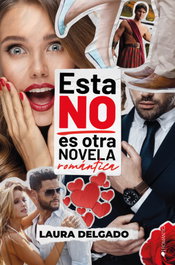 Esta NO es otra novela romántica, Laura Delgado - EDICIONES KIWI