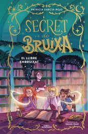 ALFAGUARA, Secret de bruixa 3 - El llibre embruixat, Patricia García-Rojo