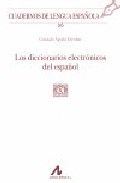 ARCO-LIBROS 105.Diccionarios electrónicos del español. - Gonzalo Águila Escobar