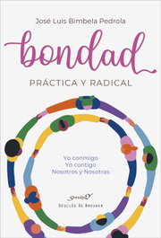 Bondad practica y radical, Jose Luis Bimbela - DESCLEE DE BROUWER