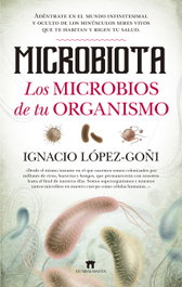 MICROBIÓTA: LOS MICROBIOS EN TU ORGANISMO, Ignacio López-Goñi - GUADALMAZAN