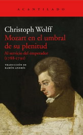 Mozart en umbral de su plenitud, Christoph Wolff - ACANTILADO EDITORIAL