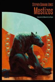 Mestizos, Stephen Graham Jones - LA BIBLIOTECA DE CARFAX