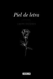 Piel de letra, Laura Escanes - AGUILAR