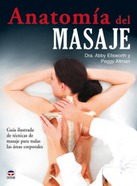 TUTOR, Anatomia del masaje - Ellsworth, Abby; Altman, Peggy