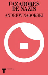 Cazadores de nazis, Andrew Nagorski - TURNER
