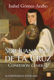 Sor Juana Inés de la Cruz, Isabel Gómez-Acebo - MENSAJERO