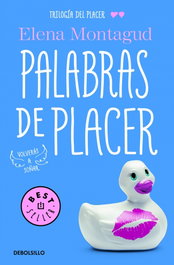 DEBOLSILLO, Palabras de placer, Elena Montagud - DEBOLSILLO
