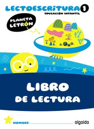 ALGAIDA Planeta Letrón. Lectoescritura. Nivel 1. Libro de Lectura, Francisca Pino Mures - ALGAIDA