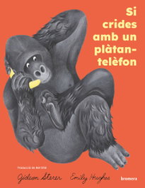 BROMERA EDICIONS, Si crides amb un plàtan-telàfon - Gideon Sterer