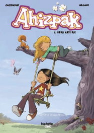 HACHETTE HEROES, Ahizpak, 3. Bera hasi da!