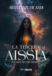 La Tercera Aissia, Arantzazu Vicandi - Terra Ignota