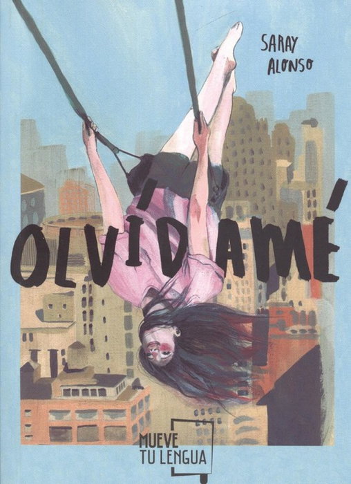 OLVÍD-AMÉ, Saray Alonso Sierra - MUEVETULENGUA