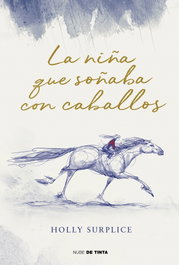 NUBE DE TINTA, La niña que soñaba con caballos, Holly Surplice - NUBE DE TINTA