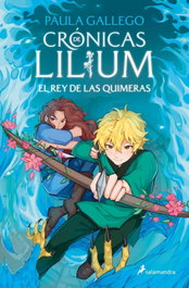 SALAMANDRA, El rey de las quimeras (Crónicas de Lilium 2)