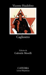 Cagliostro, Vicente Huidobro - CATEDRA