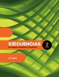 TEXT EDUCACIO, Secuencias. Lengua castellana y literatura 2 ESO