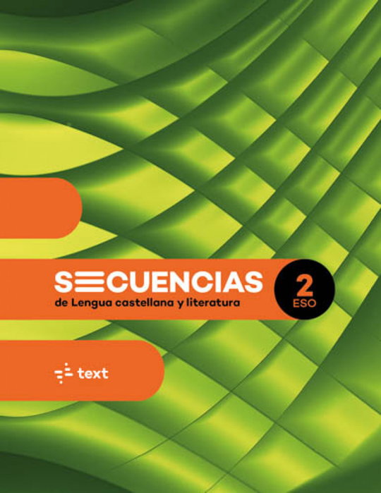 TEXT EDUCACIO, Secuencias. Lengua castellana y literatura 2 ESO