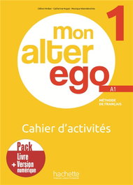 HACHETTE, MON ALTER EGO 1 CUADERNO PACK + EBOOK