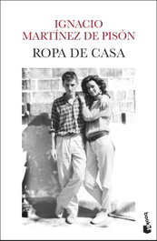 Ropa de casa, Ignacio Martínez de Pisón - BOOKET