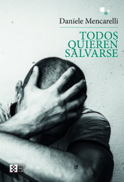 Todos quieren salvarse, Daniele Mencarelli - ENCUENTRO